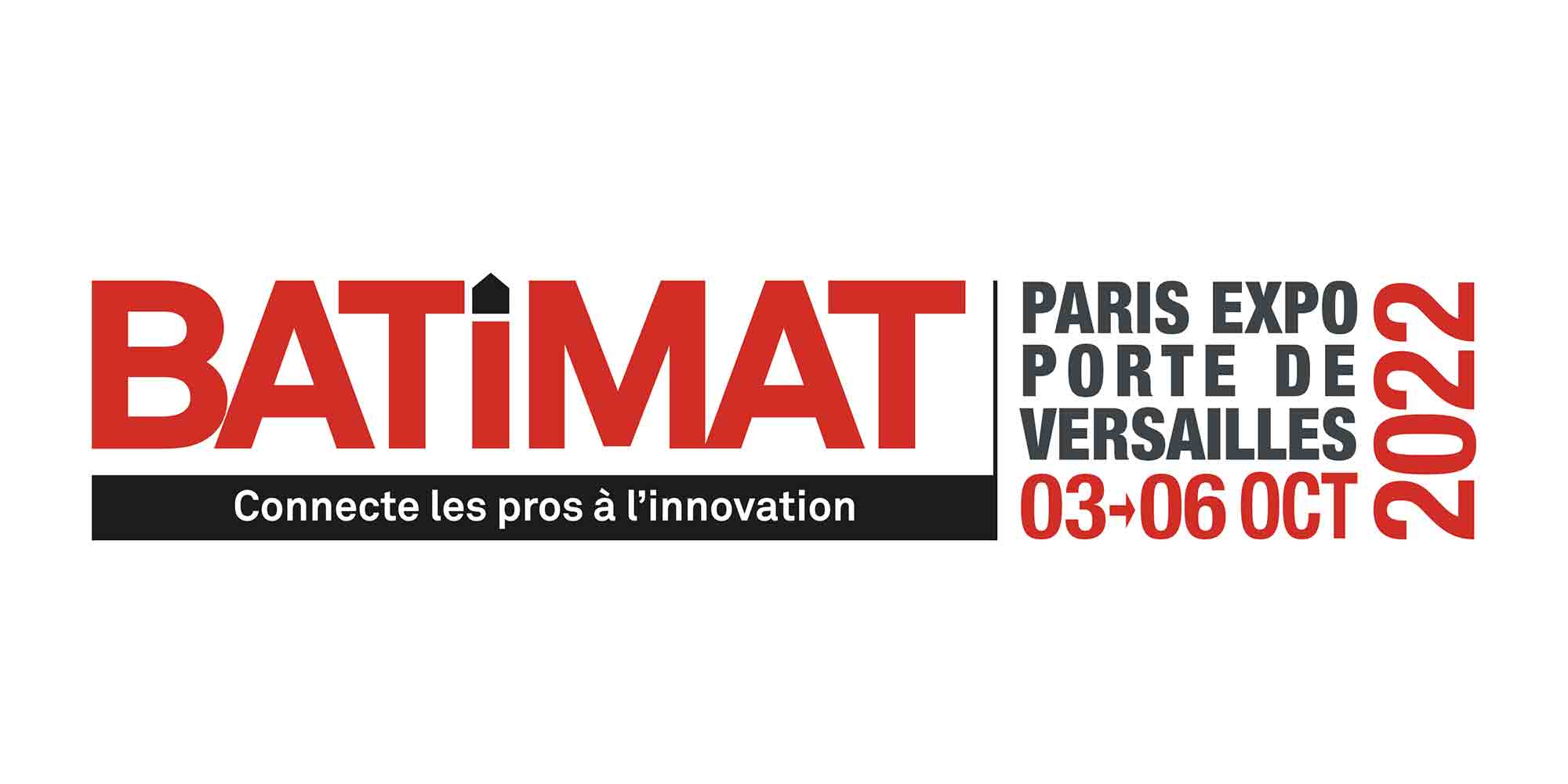 Salon BATIMAT - Paris Porte de Versailles - du 3 au 6 octobre 2022